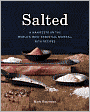 Salted: A Manifesto on the World's Most Essential Mineral, with Recipes