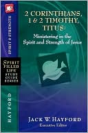 2 Corinthians, 1 & 2 Timothy, Titus: Ministering in the Spirit and Strength of Jesus