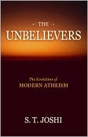 The Unbelievers: The Evolution of Modern Atheism