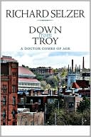Down from Troy: A Doctor Comes of Age