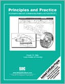 Principles & Practice: An Integrated Approach to Engineering Graphics and AutoCAD 2011