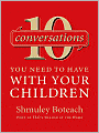 10 Conversations You Need to Have with Your Children