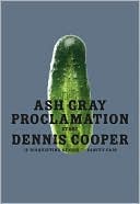 Ash Gray Proclamation (from Ugly Man: Stories)