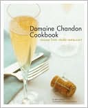 Domaine Chandon Cookbook: Recipes from Etoile Restaurant