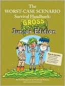 Worst-Case Scenario Survival Handbook Gross Junior Edition