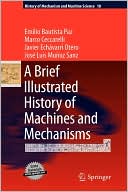 A Brief Illustrated History of Machines and Mechanisms