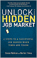 Unlock the Hidden Job Market: 6 Steps to a Successful Job Search When Times Are Tough