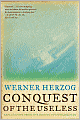 Conquest of the Useless: Reflections from the Making of Fitzcarraldo