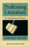 Professing Literature: An Institutional History