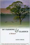 Of Farming and Classics: A Memoir
