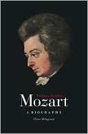 Wolfgang Amadeus Mozart: A Biography