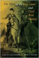 The Myth of the Lost Cause and Civil War History