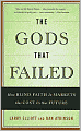The Gods that Failed: How Blind Faith in Markets Has Cost Us Our Future