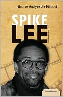 How to Analyze the Films of Spike Lee