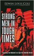 Strong Men in Tough Times