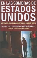 En las Sombras de Estados Unidos: Narraciones de Inmigrantes Indocumentados