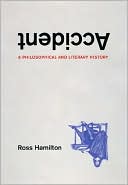 Accident: A Philosophical and Literary History