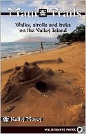 Maui Trails: Walks, Strolls, and Treks on the Valley Isle