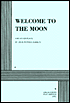 Welcome to the Moon and Other Plays