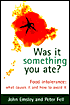 Was It Something You Ate?: Food Intolerance: What Causes It and how to Avoid It