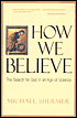 How We Believe: The Search for God in an Age of Science