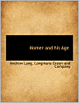 Homer and His Age