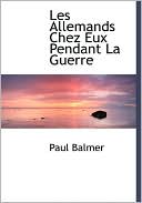 Les Allemands Chez Eux Pendant La Guerre