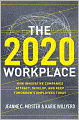 The 2020 Workplace: How Innovative Companies Attract, Develop, and Keep Tomorrow's Employees Today