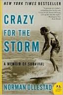 Crazy for the Storm: A Memoir of Survival