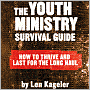 The Youth Ministry Survival Guide: How to Thrive and Last for the Long Haul