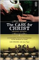 The Case for Christ - Student Edition: A Journalist's Personal Investigation of the Evidence for Jesus