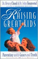 Raising Great Kids: A Comprehensive Guide to Parenting with Grace and Truth