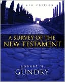 A Survey of the New Testament: 4th Edition