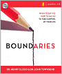Boundaries: When to Say Yes, How to Say No, to Take Control of Your Life
