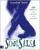 Soulsalsa: 17 Surprising Steps for Godly Living in the 21st Century