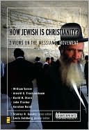 How Jewish Is Christianity?: Two Views on the Messianic Movement