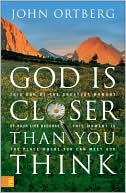 God Is Closer than You Think: This Can Be the Greatest Moment of Your Life Because This Moment Is the Place Where You Can Meet God