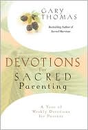 Devotions for Sacred Parenting: A Year of Weekly Devotions for Parents