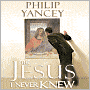 The Jesus I Never Knew