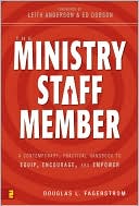 The Ministry Staff Member: A Contemporary, Practical Handbook to Equip, Encourage, and Empower