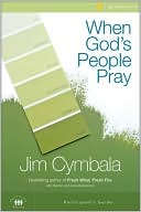 When God's People Pray Participant's Guide: Six Sessions on the Transforming Power of Prayer