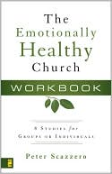 The Emotionally Healthy Church: 8 Studies for Groups or Individuals
