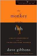 Monkey and the Fish: Liquid Leadership for a Third-Culture Church