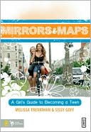Mirrors and Maps: A Girl's Guide to Becoming a Teen