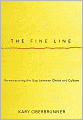 The Fine Line: Re-Envisioning the Gap between Christ and Culture