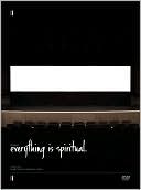 Everything Is Spiritual