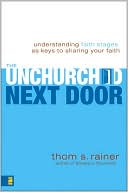 Unchurched Next Door: Understanding Faith Stages as Keys to Sharing Your Faith