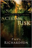 A Certain Risk: Living Your Faith at the Edge