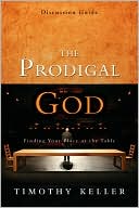 The Prodigal God: Finding Your Place at the Table