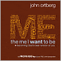 The Me I Want to Be: Becoming God's Best Version of You